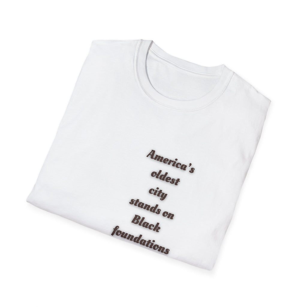 Heritage Pride Unisex T-Shirt - 'America's Oldest City Stands on Black Foundations'