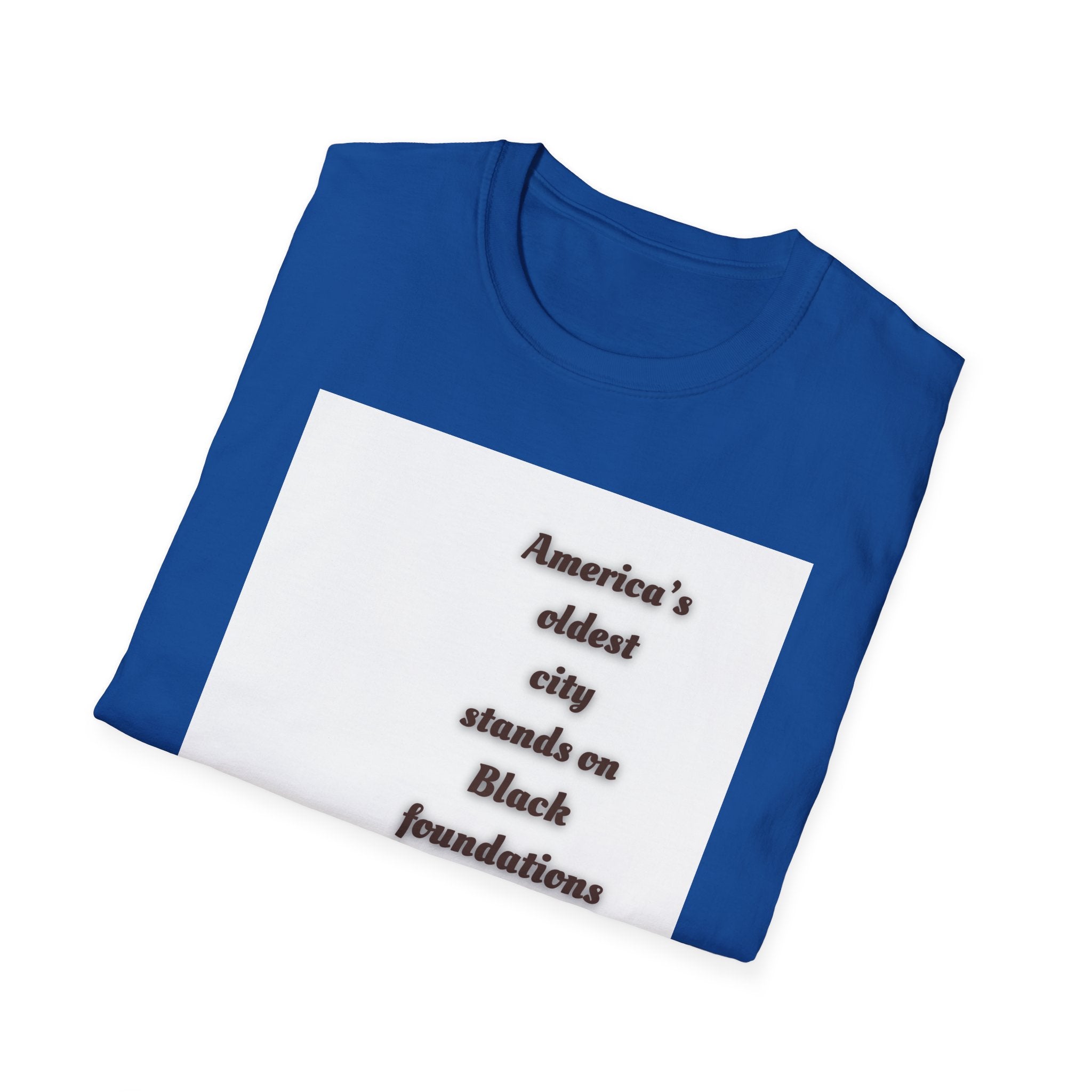 Heritage Pride Unisex T-Shirt - 'America's Oldest City Stands on Black Foundations'