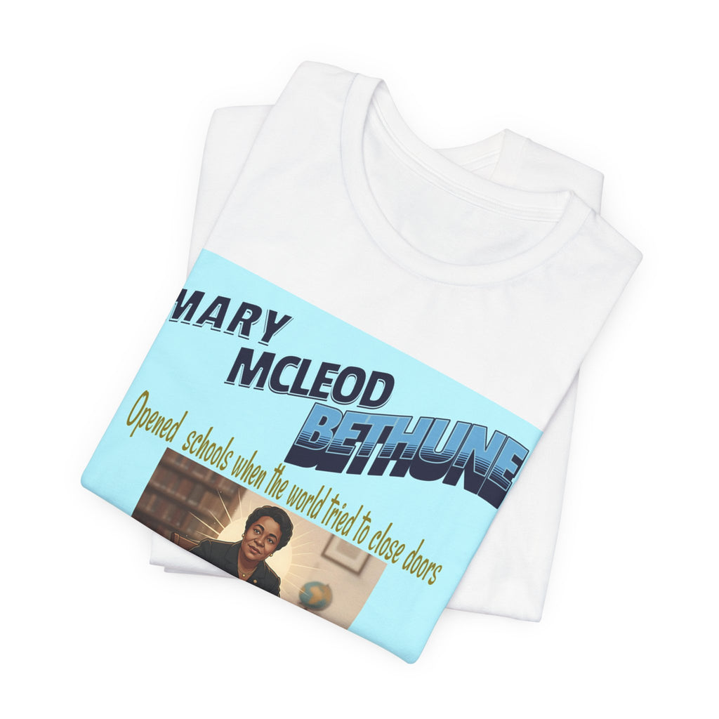 Empowering Mary McLeod Bethune Tee