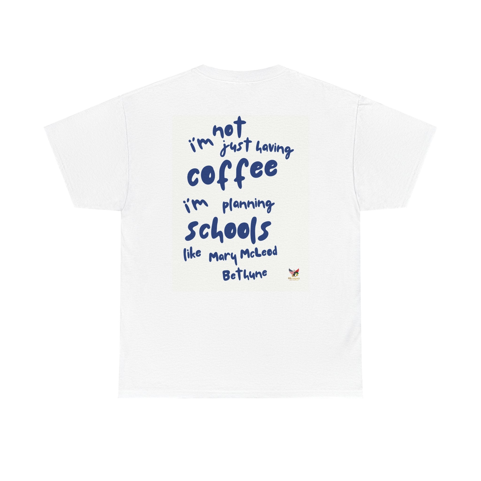 Inspirational Coffee Quote Tee - Unisex Heavy Cotton T-Shirt